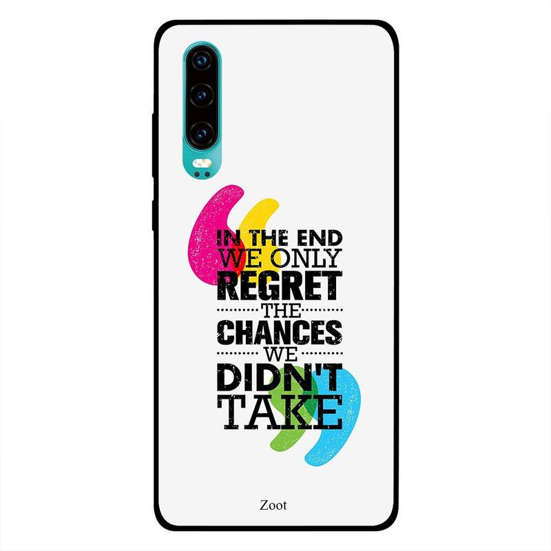 Zoot Huawei P30 Mobile Phone Back Cover, In The End We Only Regret The Chances We Didn'T Take
Zoot Huawei P30 Mobile Phone Back Cover, In The End We Only Regret The Chances We Didn'T Take