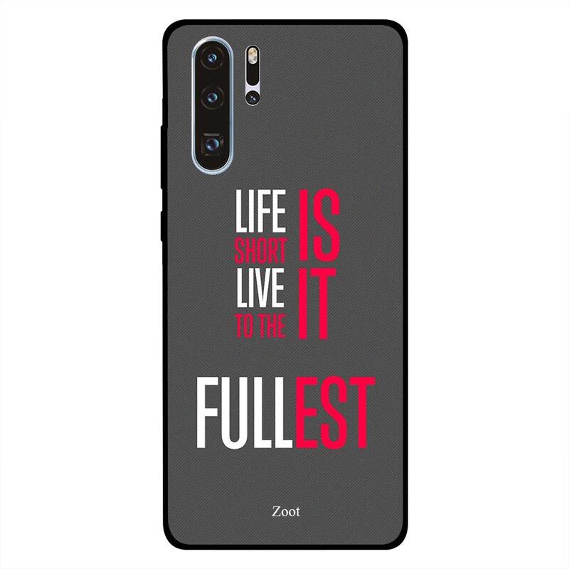 Zoot Huawei P30 Pro Mobile Phone Back Cover, Life Is Short Live It To The Fullest
Zoot Huawei P30 Pro Mobile Phone Back Cover, Life Is Short Live It To The Fullest