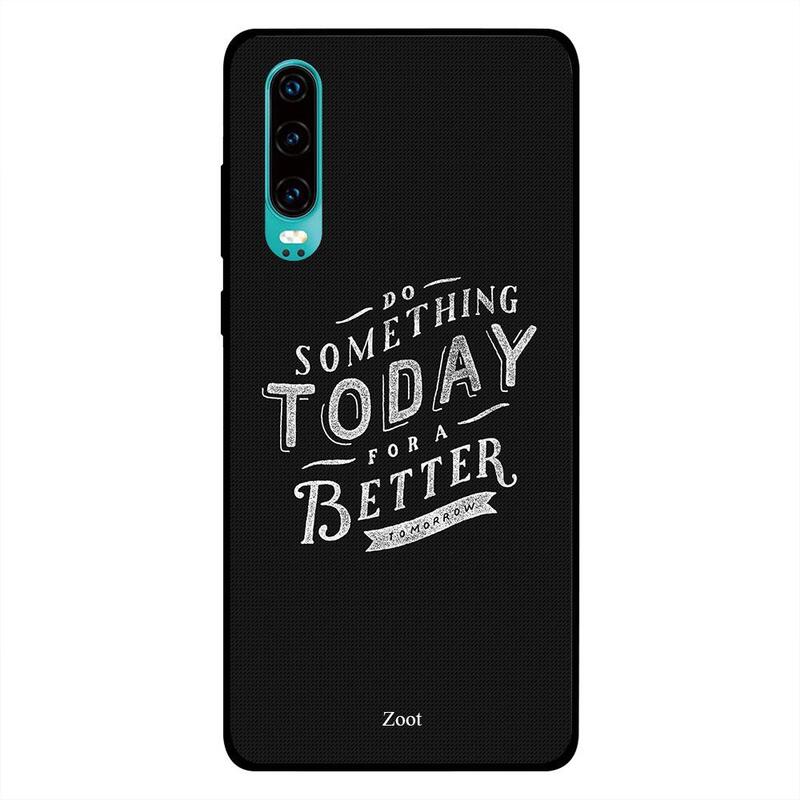 Zoot Huawei P30 Mobile Phone Back Cover, Do Something Today For A Better Tomorrow
Zoot Huawei P30 Mobile Phone Back Cover, Do Something Today For A Better Tomorrow