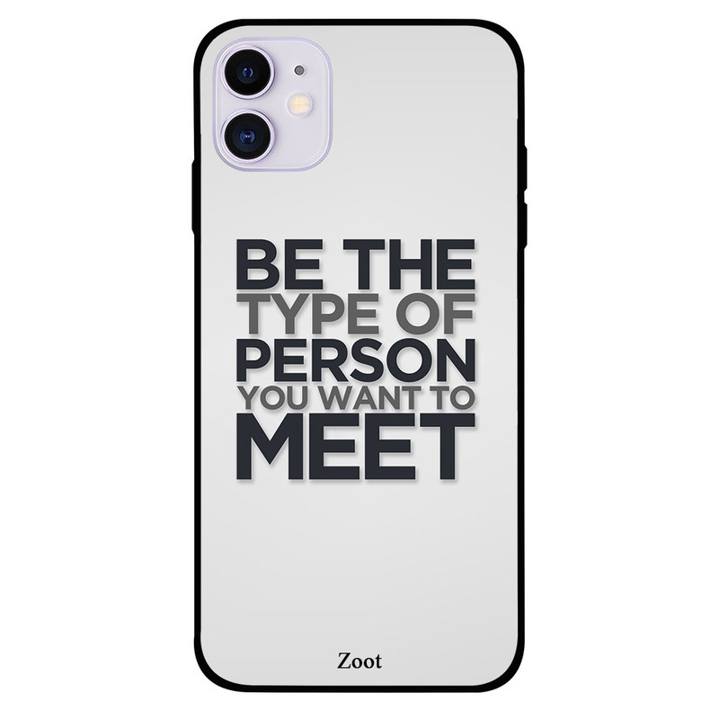 Zoot Apple iPhone 11 Mobile Phone Back Cover, Be The Type Of Person You Want To Meet
Zoot Apple iPhone 11 Mobile Phone Back Cover, Be The Type Of Person You Want To Meet