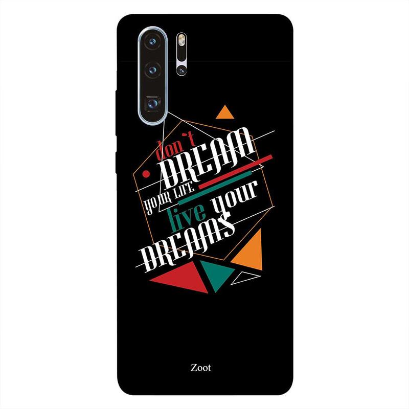 Zoot Huawei P30 Pro Mobile Phone Back Cover, Don't Dream Your Life Live Your Dreams
Zoot Huawei P30 Pro Mobile Phone Back Cover, Don't Dream Your Life Live Your Dreams