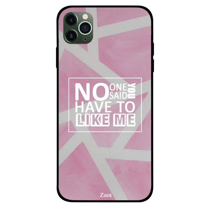 Zoot Apple iPhone 11 Pro Mobile Phone Back Cover, No One Said You Have To Like Me
Zoot Apple iPhone 11 Pro Mobile Phone Back Cover, No One Said You Have To Like Me