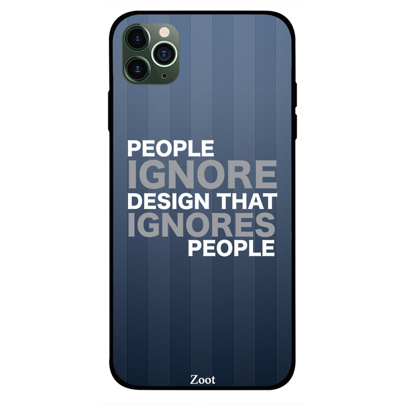 Zoot Apple iPhone 11 Pro Max Mobile Phone Back Cover, People Ignore Design
Zoot Apple iPhone 11 Pro Max Mobile Phone Back Cover, People Ignore Design