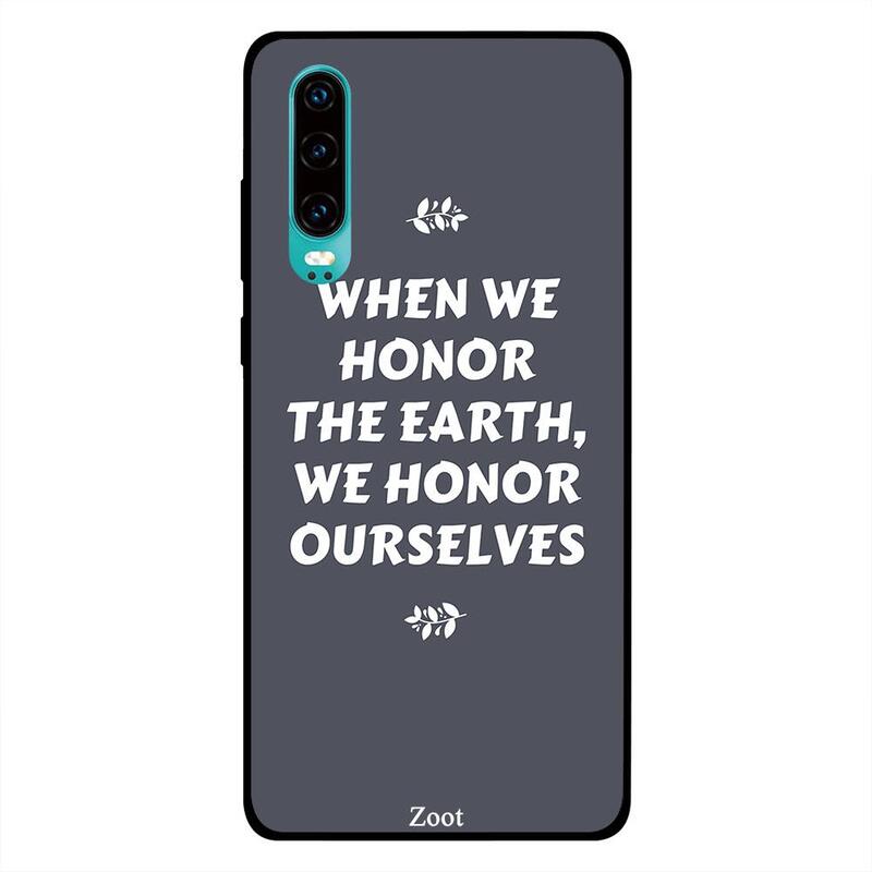 Zoot Huawei P30 Mobile Phone Back Cover, When We Honor The Earth We Honor Ourselves
Zoot Huawei P30 Mobile Phone Back Cover, When We Honor The Earth We Honor Ourselves