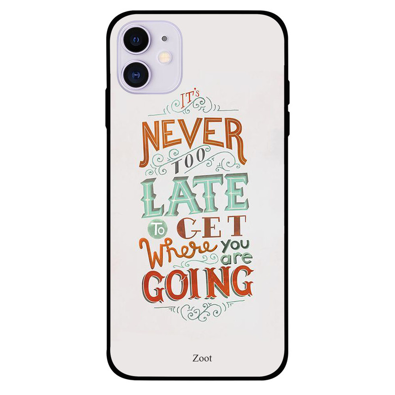 Zoot Apple iPhone 11 Mobile Phone Back Cover, Never Too Late To Get Where You Are Going
Zoot Apple iPhone 11 Mobile Phone Back Cover, Never Too Late To Get Where You Are Going