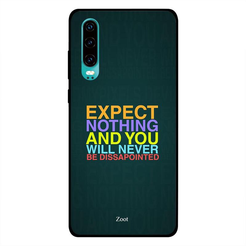Zoot Huawei P30 Mobile Phone Back Cover, Expect Nothing And You Will Never Get Disappointed
Zoot Huawei P30 Mobile Phone Back Cover, Expect Nothing And You Will Never Get Disappointed