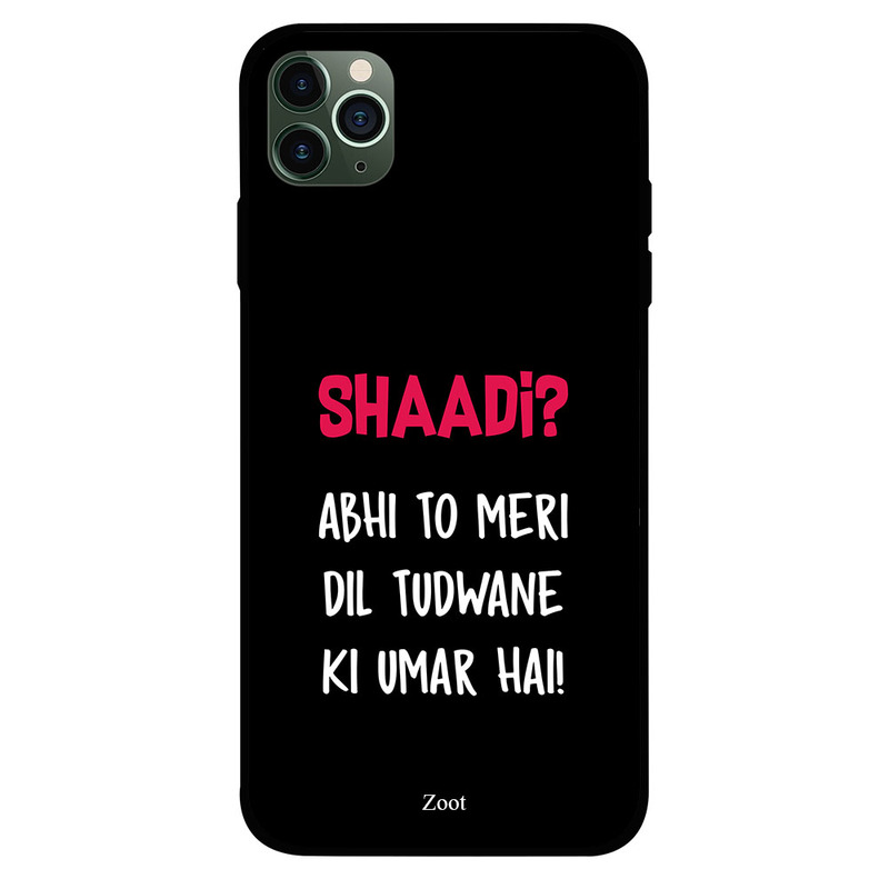 Zoot Apple iPhone 11 Pro Mobile Phone Back Cover, Shaadi Abhi To Meri Dil Tudwaane Ki Umar Hai
Zoot Apple iPhone 11 Pro Mobile Phone Back Cover, Shaadi Abhi To Meri Dil Tudwaane Ki Umar Hai