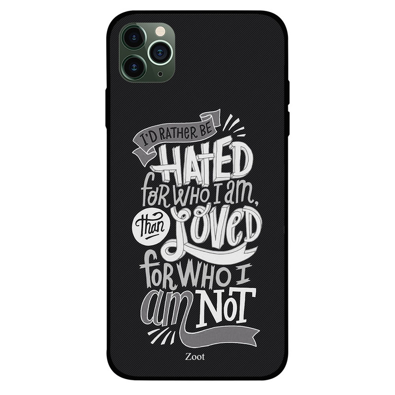Zoot Apple iPhone 11 Pro Max Mobile Phone Back Cover, I'd Rather Be Hated For Who I Am Than Loved For Who I Am Not
Zoot Apple iPhone 11 Pro Max Mobile Phone Back Cover, I'd Rather Be Hated For Who I Am Than Loved For Who I Am Not