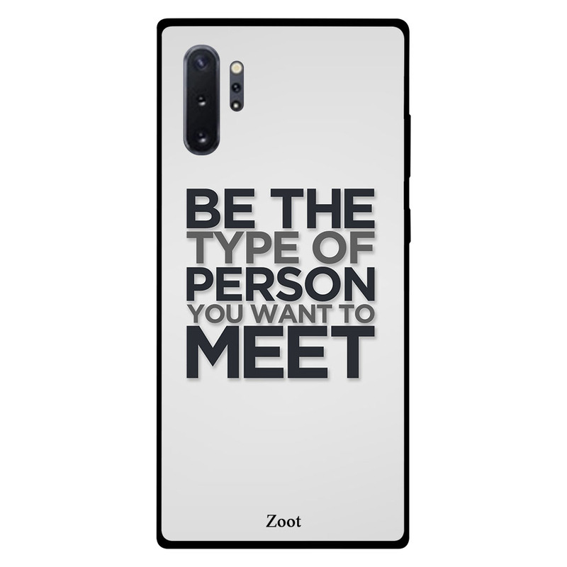Zoot Samsung Note Plus Mobile Phone Back Cover, Be The Type Of Person You Want To Meet
Zoot Samsung Note Plus Mobile Phone Back Cover, Be The Type Of Person You Want To Meet