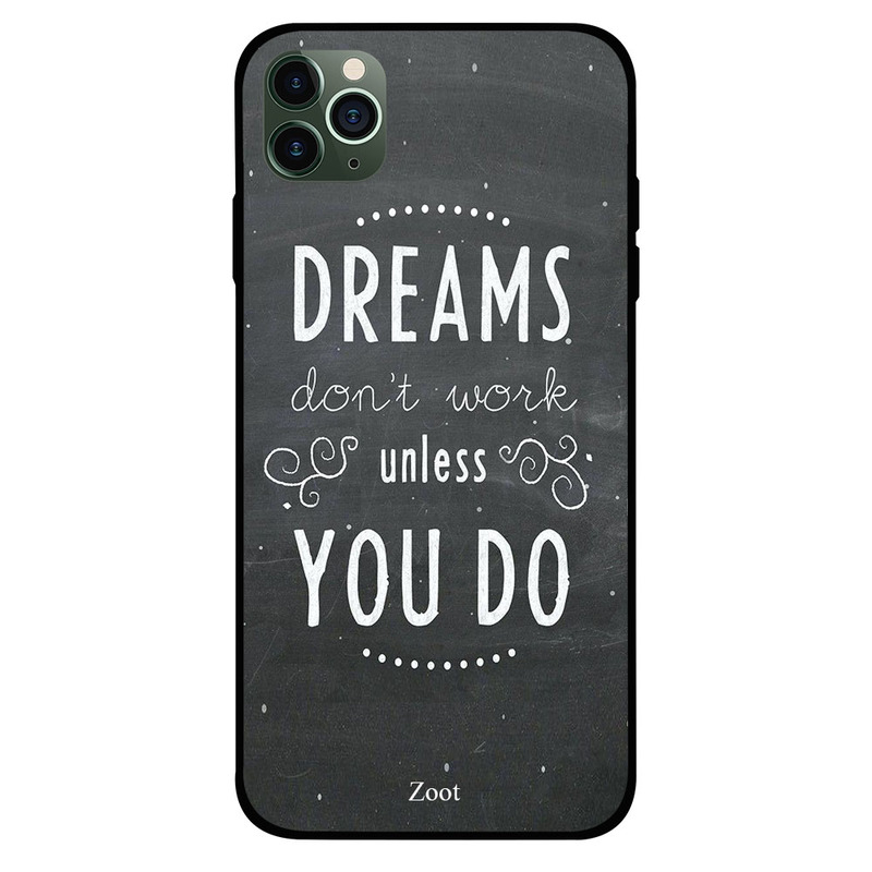 Zoot Apple iPhone 11 Pro Max Mobile Phone Back Cover, Dreams Don't Work Unless You Do
Zoot Apple iPhone 11 Pro Max Mobile Phone Back Cover, Dreams Don't Work Unless You Do
