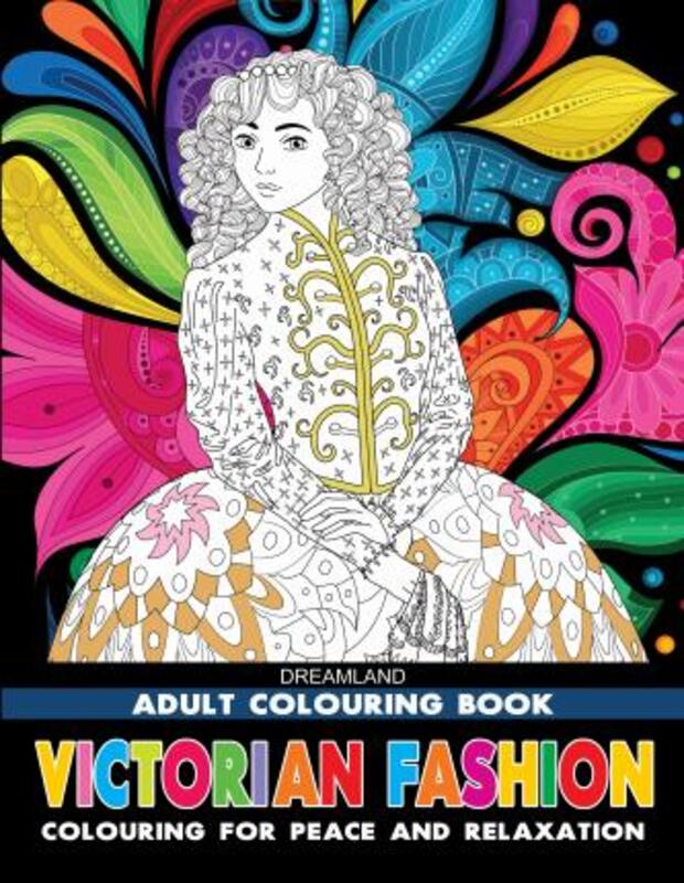Victorian Fashion Colouring Book For Adults, Paperback Book, By: Dreamland Publications
Victorian Fashion Colouring Book For Adults, Paperback Book, By: Dreamland Publications
