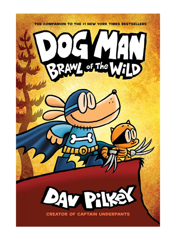 Dog Man #6: Brawl of the Wild: From the Creator of Captain Underpants, Hardcover Book, By: Dav Pilkey
Dog Man #6: Brawl of the Wild: From the Creator of Captain Underpants, Hardcover Book, By: Dav Pilkey