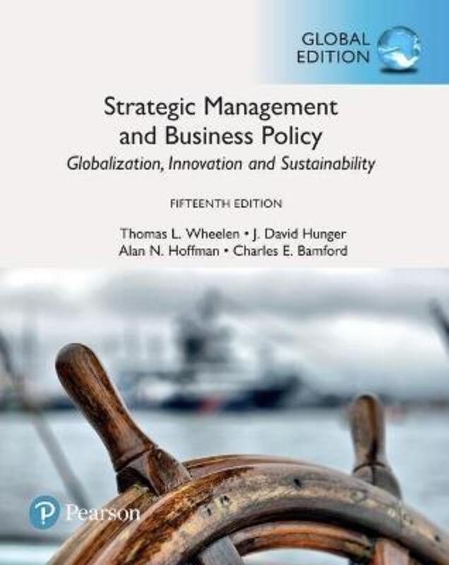 Strategic Management and Business Policy: Globalization Innovation and Sustainability Global Edition, Paperback Book, By: Thomas Wheelen
Strategic Management and Business Policy: Globalization Innovation and Sustainability Global Edition, Paperback Book, By: Thomas Wheelen