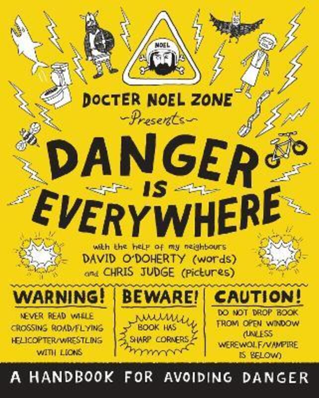 Danger Is Everywhere: A Handbook for Avoiding Danger, Paperback Book, By: David O'Doherty
Danger Is Everywhere: A Handbook for Avoiding Danger, Paperback Book, By: David O'Doherty