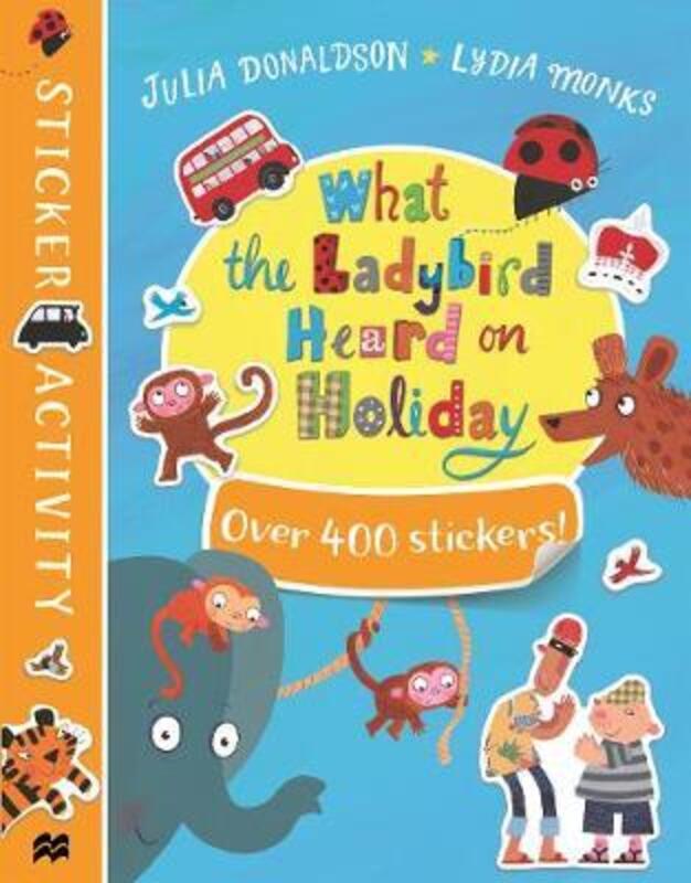 What the Ladybird Heard on Holiday Sticker Book, Paperback Book, By: Julia Donaldson
What the Ladybird Heard on Holiday Sticker Book, Paperback Book, By: Julia Donaldson