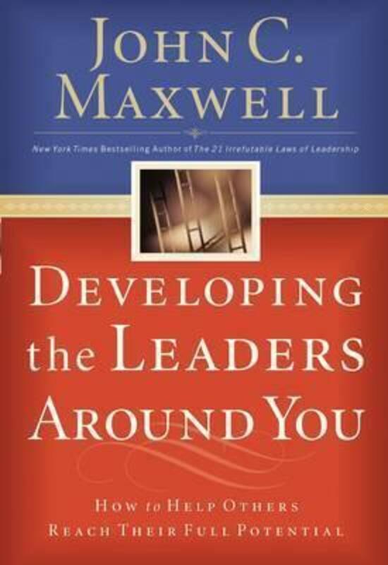 Developing the Leaders Around You: How to Help Others Reach Their Full Potential, Paperback Book, By: John C. Maxwell
Developing the Leaders Around You: How to Help Others Reach Their Full Potential, Paperback Book, By: John C. Maxwell