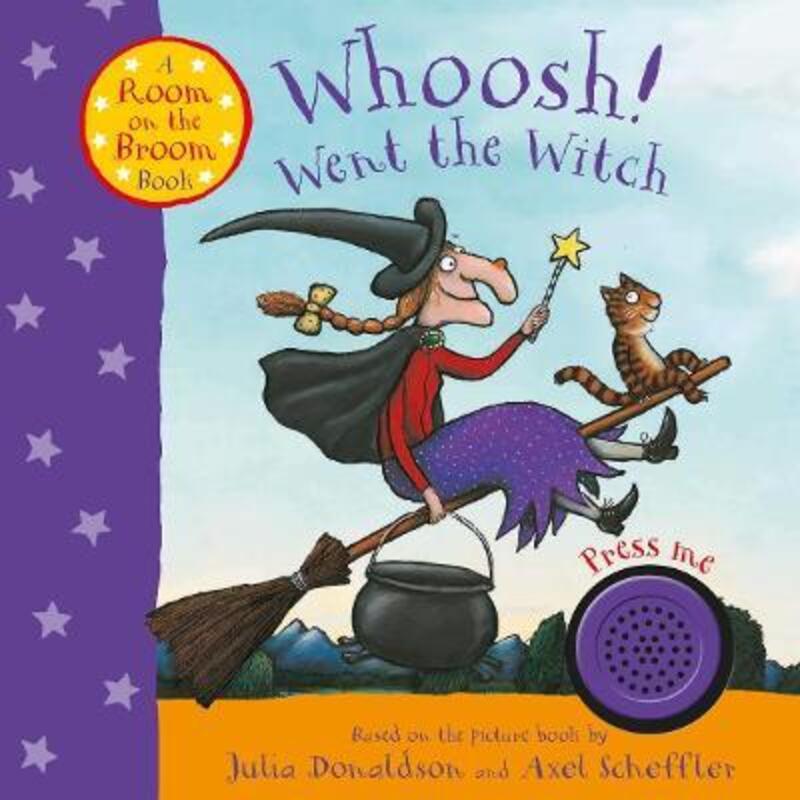Whoosh! Went the Witch: A Room on the Broom Book, Board Book, By: Julia Donaldson
Whoosh! Went the Witch: A Room on the Broom Book, Board Book, By: Julia Donaldson