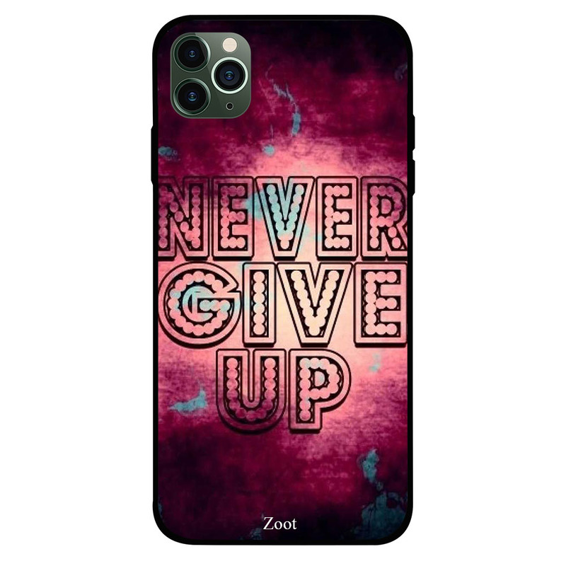 

Zoot Apple iPhone 11 Pro Max Mobile Phone Back Cover, Never Give Up