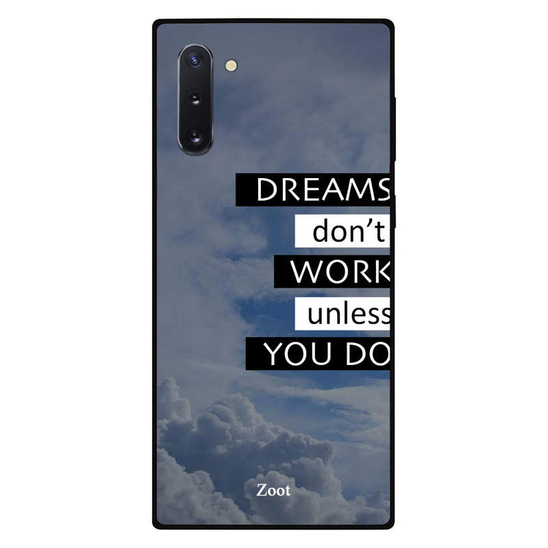 

Zoot Samsung Note 10 Mobile Phone Back Cover, Dreams Don't Work Unless You Do
