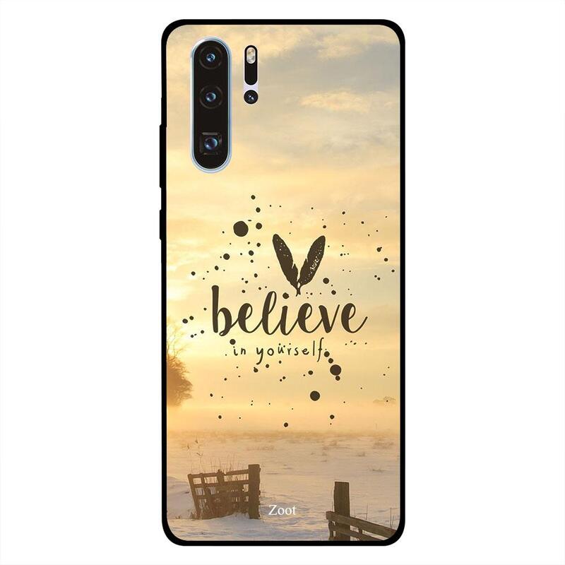 

Zoot Huawei P30 Pro Mobile Phone Back Cover, Believe In Yourself
