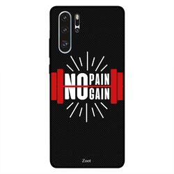 Zoot Huawei P30 Pro Mobile Phone Back Cover, No Pain, No Gain