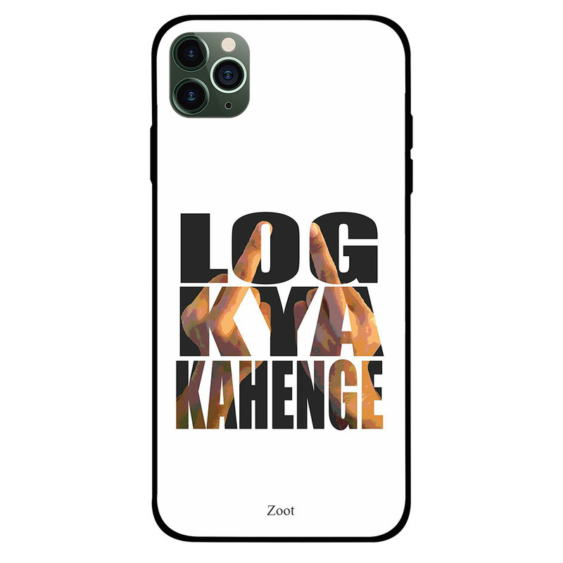 

Zoot Apple iPhone 11 Pro Max Mobile Phone Back Cover, Log Kya Kahenge