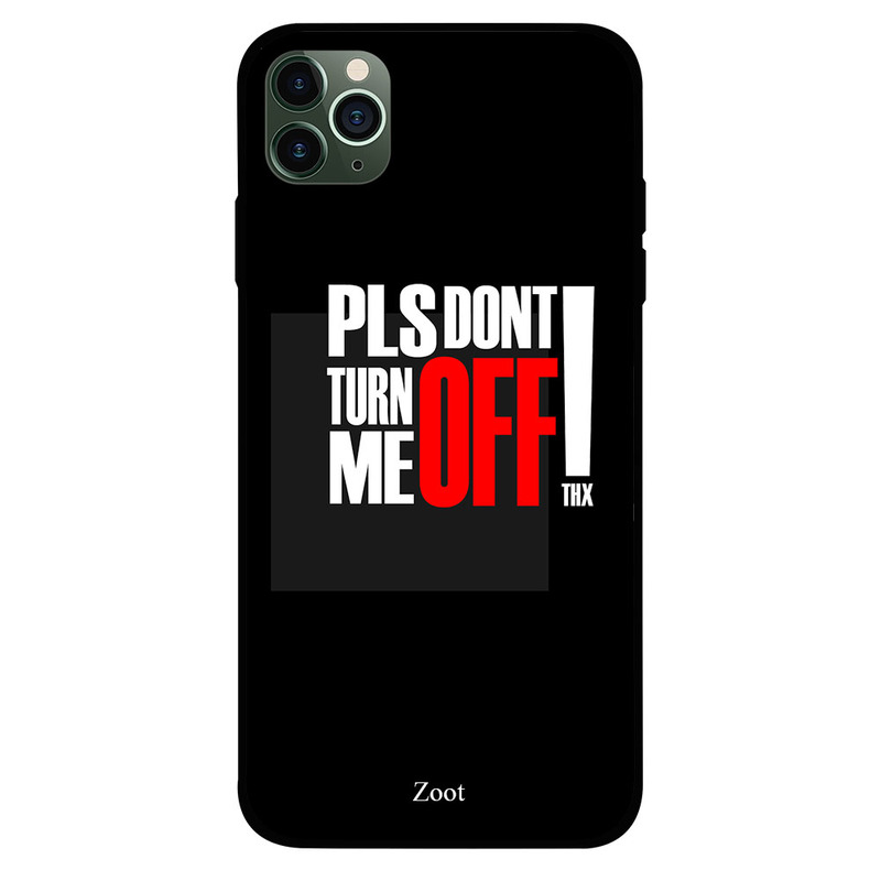 

Zoot Apple iPhone 11 Pro Mobile Phone Back Cover, Don't Turn Me Off