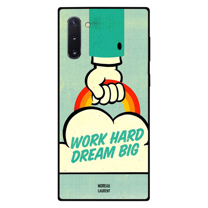 

Moreau Laurent Samsung Note 10 Mobile Phone Back Cover, Work Hard Dream Big