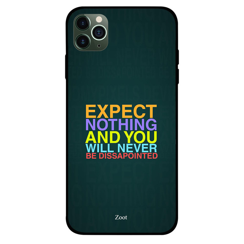 

Zoot Apple iPhone 11 Pro Mobile Phone Back Cover, Expect Nothing And You Will Never Get Disappointed