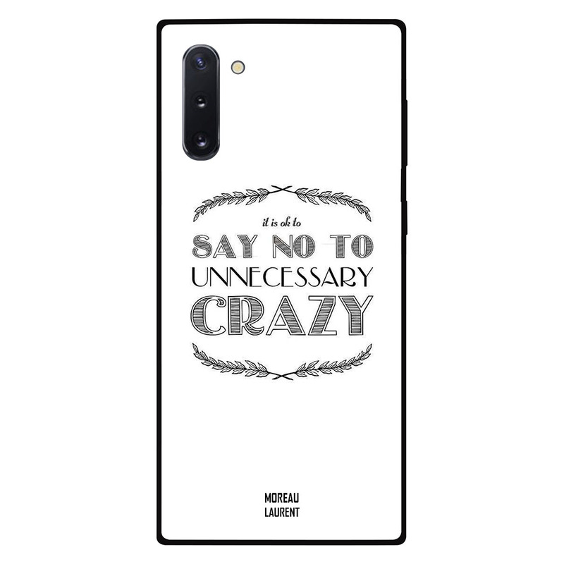 

Moreau Laurent Samsung Note 10 Mobile Phone Back Cover, It Is OK To Say No To Unnecessary Crazy