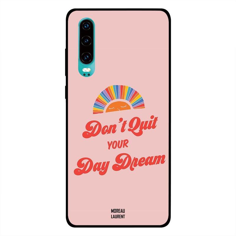 

Moreau Laurent Huawei P30 Mobile Phone Back Cover, Dont Quit Your Day Dream