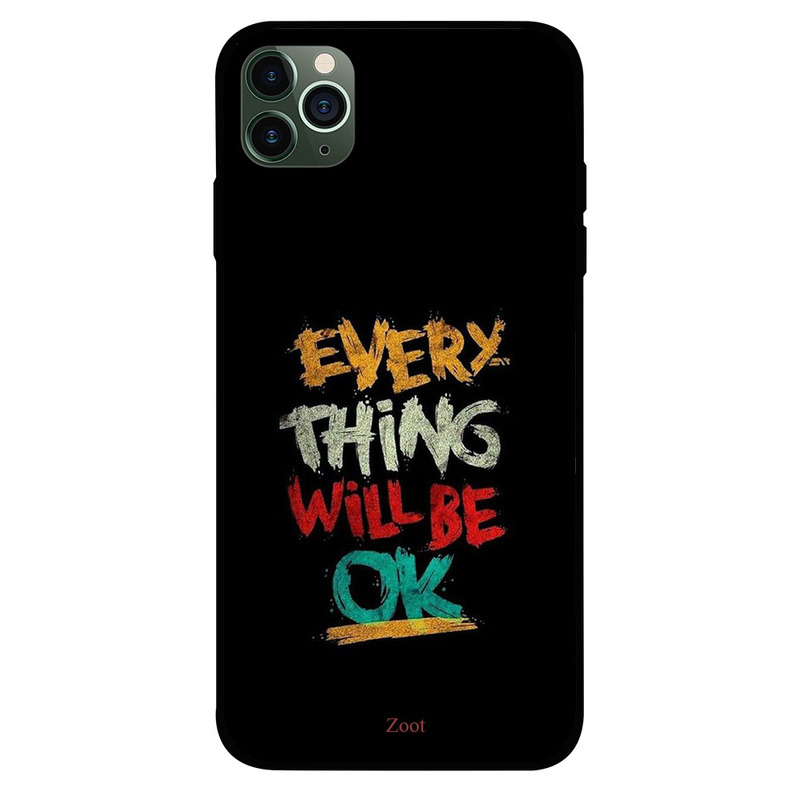

Zoot Apple iPhone 11 Pro Mobile Phone Back Cover, Everything Will Be Ok