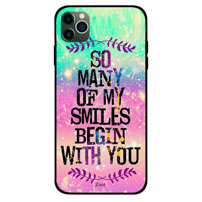 

Zoot Apple iPhone 11 Pro Max Mobile Phone Back Cover, So Many of My Smiles Begin With You