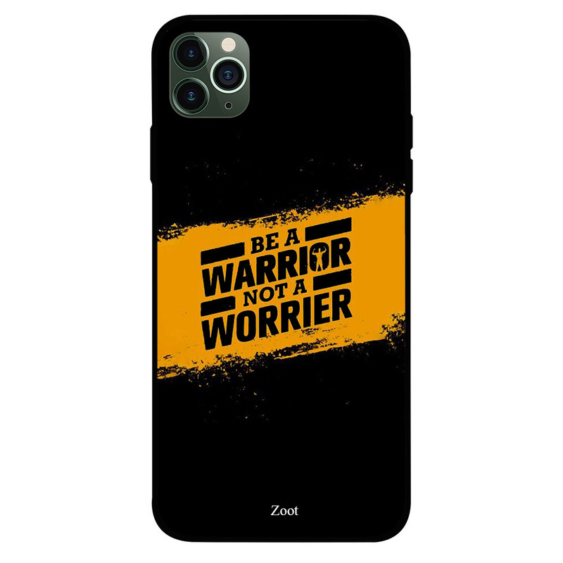 

Zoot Apple iPhone 11 Pro Mobile Phone Back Cover, Be A Warrior Not A Worrier