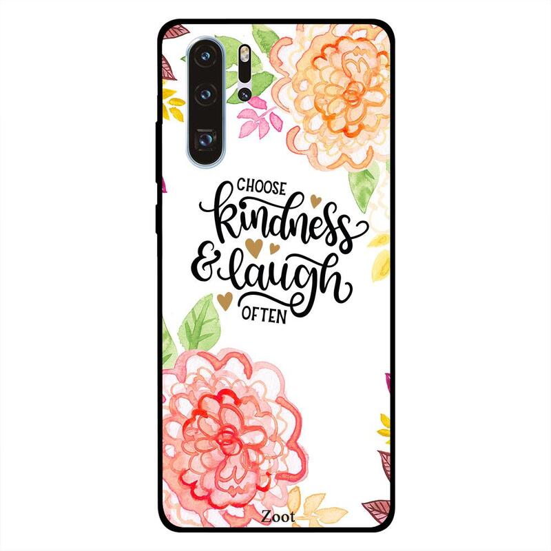 

Zoot Huawei P30 Pro Mobile Phone Back Cover, Choose Kindness & Laugh Often