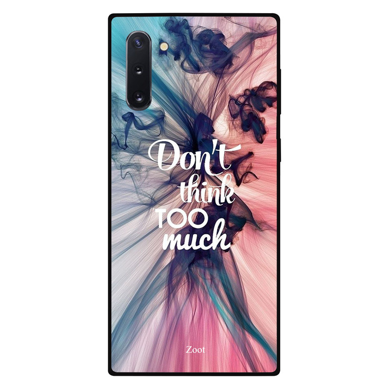 

Zoot Samsung Note 10 Mobile Phone Back Cover, Don't Think Too Much