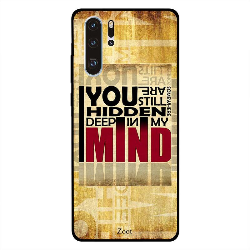 

Zoot Huawei P30 Pro Mobile Phone Back Cover, You Are Hidden In My Mind