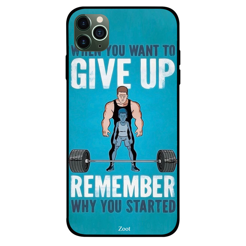 

Zoot Apple iPhone 11 Pro Max Mobile Phone Back Cover, When You Want To Give Up Get Started