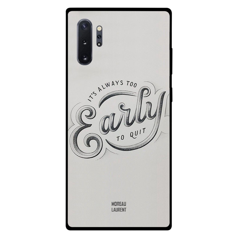 

Moreau Laurent Samsung Note Plus Mobile Phone Back Cover, It's Always Too Early To Quit