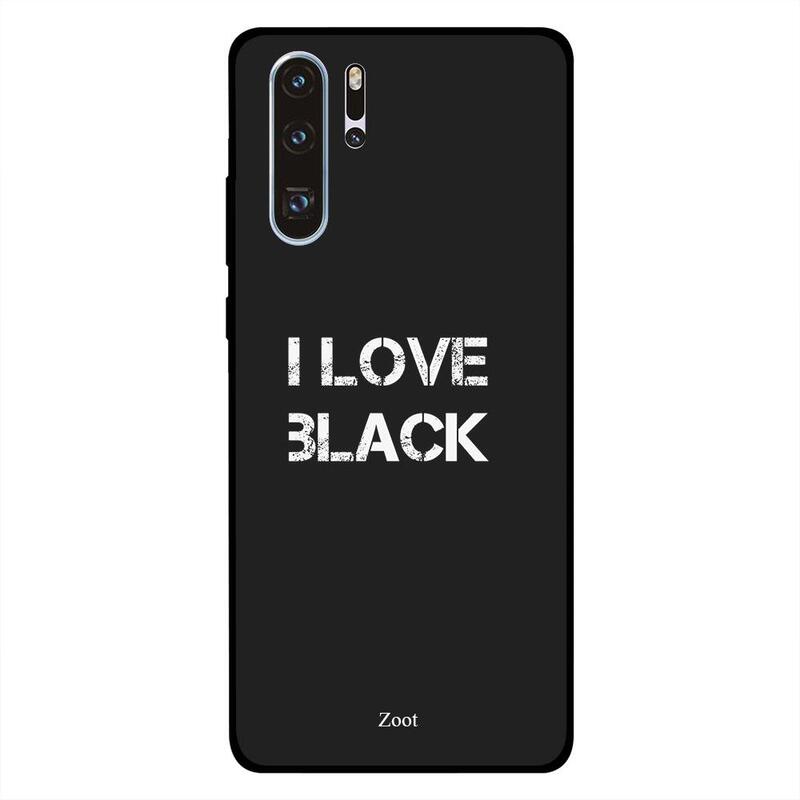 

Zoot Huawei P30 Pro Mobile Phone Back Cover, I Love Black