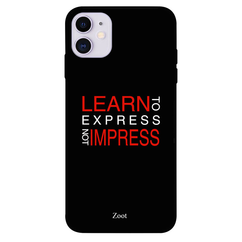 

Zoot Apple iPhone 11 Mobile Phone Back Cover, Learn To Express Not Impress