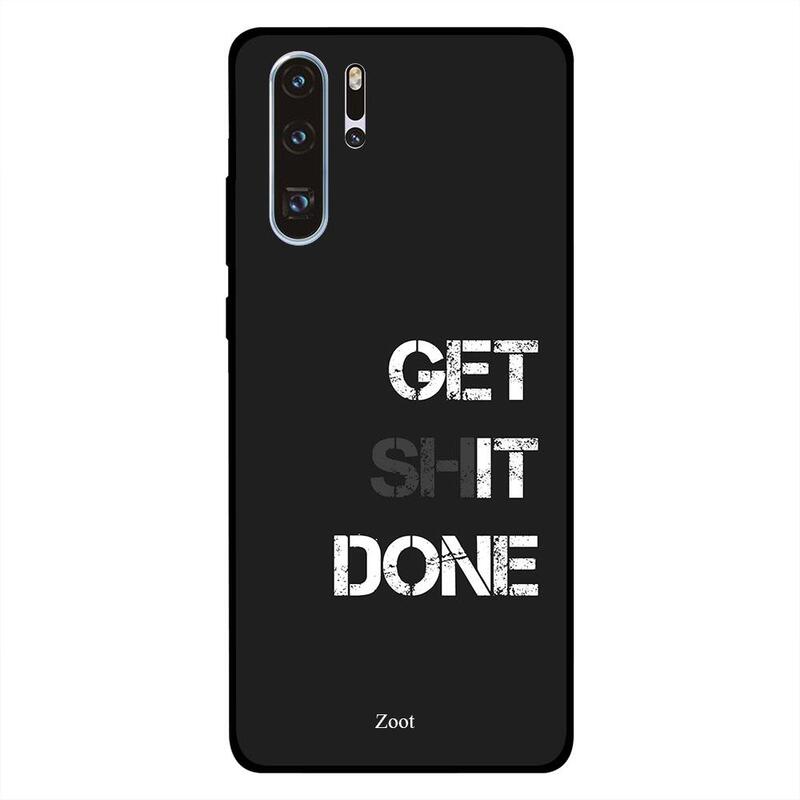 

Zoot Huawei P30 Pro Mobile Phone Back Cover, Get It Done