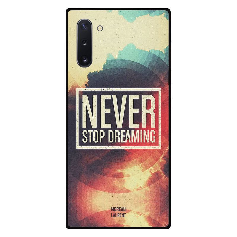 

Moreau Laurent Samsung Note 10 Mobile Phone Back Cover, Never Stop Dreaming
