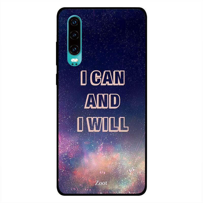 

Zoot Huawei P30 Mobile Phone Back Cover, I Can And I Will