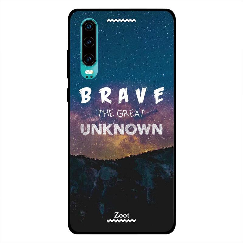 

Zoot Huawei P30 Mobile Phone Back Cover, Brave The Great Unknown