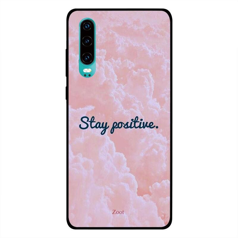

Zoot Huawei P30 Mobile Phone Back Cover, Stay Positive
