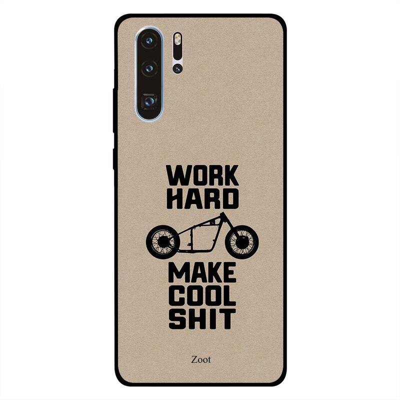 

Zoot Huawei P30 Pro Mobile Phone Back Cover, Work Hard Make Cool Shit