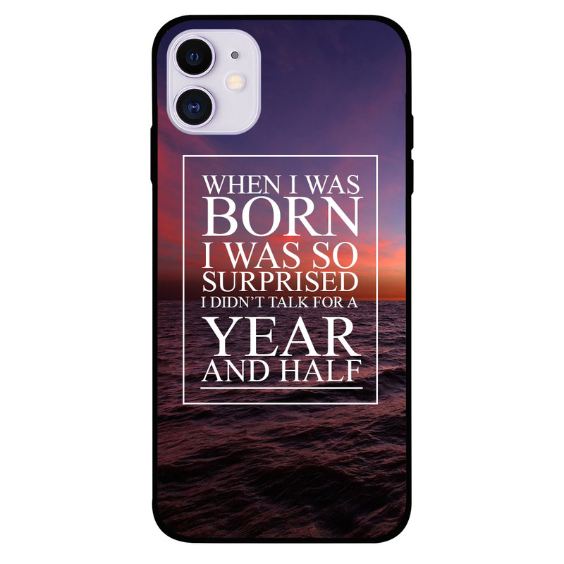 

Zoot Apple iPhone 11 Mobile Phone Back Cover, When I Was Born I Was So Surprised