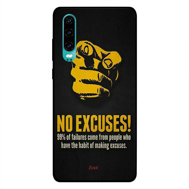

Zoot Huawei P30 Mobile Phone Back Cover, No Excuses