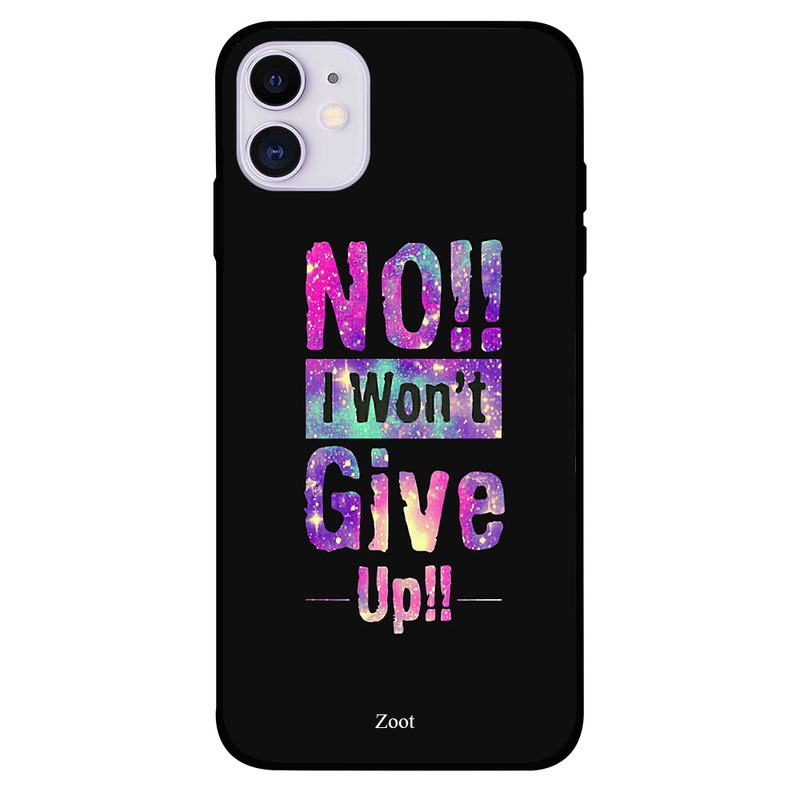 

Zoot Apple iPhone 11 Mobile Phone Back Cover, No I Won't Give Up